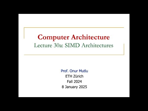 Computer Architecture - Lecture 30: SIMD and GPU Architectures (Fall 2024)