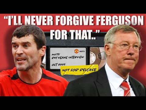 WHY ROY KEANE WILL NEVER FORGIVE SIR ALEX FERGUSON