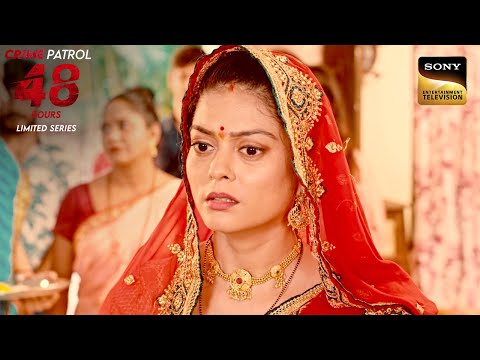 एक साल से ना मिले इंसाफ़ के Bone-Chilling Consequences | Crime Patrol 48 Hours | Real Stories
