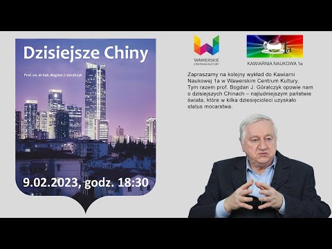 Dzisiejsze Chiny / prof. dr hab. Bogdan J. Góralczyk