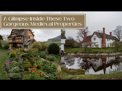 A GLIMPSE INSIDE TWO SPECTACULAR MEDIEVAL PROPERTIES - Brockhampton Manor and Stokesay Castle
