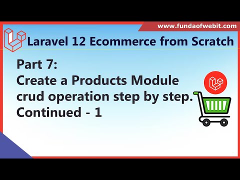 Part 7: Laravel 12 Ecom - Create Products module validation and image upload Continued-1