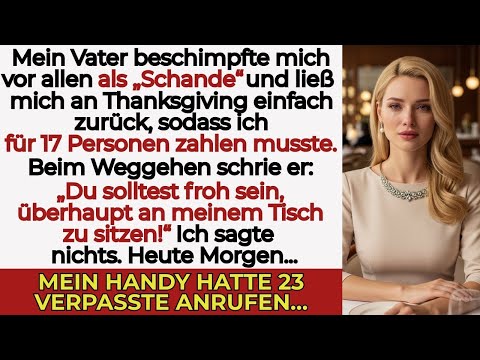 Mein Vater nannte mich 'Schande der Familie' – und ließ mich das ganze Essen zahlen