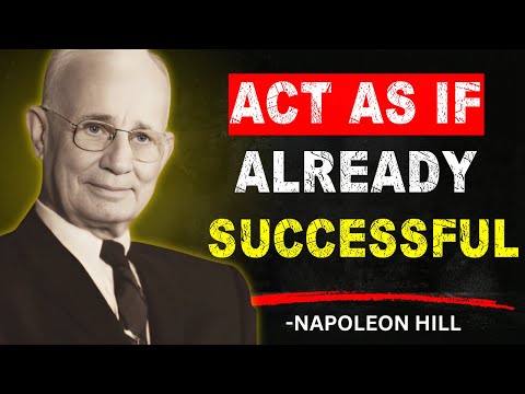 Learn to Act As If You're Already Successful | Napoleon Hill