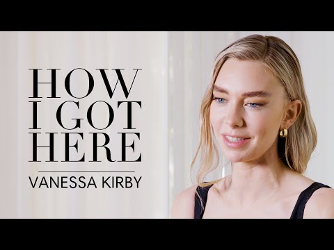 Vanessa Kirby on career, confidence and success: How I Got Here | Bazaar UK