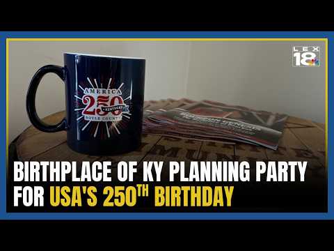 Birthplace of Kentucky planning birthday celebrations for USA's 250th