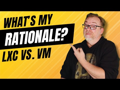 LXCs vs VMs - What Was My Rationale?