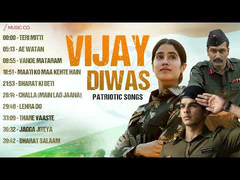 Vijay Diwas 2025 🇮🇳 Patriotic Bollywood Songs | Teri Mitti, Ae Watan, Bharat Ki Beti,Lehra Do & More