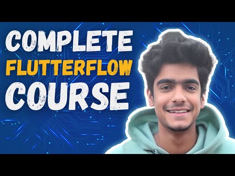 Complete Flutterflow Course | Flutterflow Tutorial For Beginners