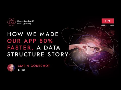 How we made our app 80% faster, a data structure story - Marin Godechot | React Native EU 2022