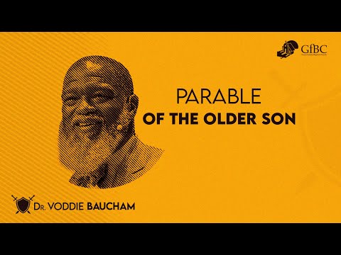 Parable of the Older Son l Voddie Baucham