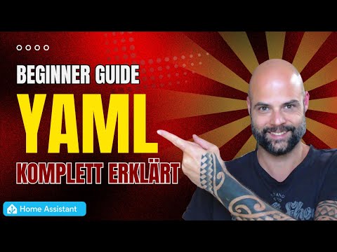 YAML für Einsteiger - From Zero to Hero! - Home Assistant