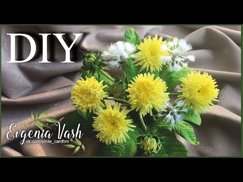 DANDELIONS | DIY | Flowers from Foamiran