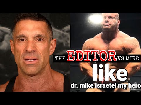 The Editor Vs. Mike Israetel