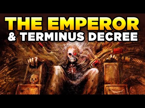 40K - THE TERMINUS DECREE / THE END OF THE EMPEROR & HUMANITY | WARHAMMER 40,000 Lore/Speculation