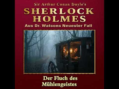 Sherlock Holmes – Der Fluch des Mühlengeistes