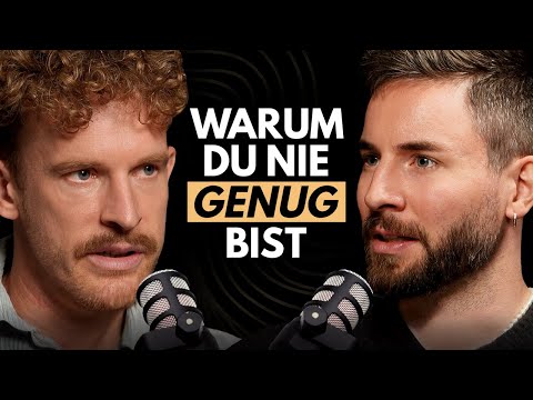 Weshalb du glaubst, nie genug zu sein – und wie du inneren Frieden findest | Lukas Klaschinski