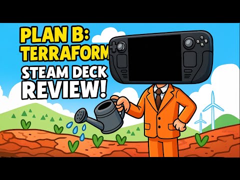 Plan B: Terraform Steam Deck Review | Global Warming Never Felt So Good