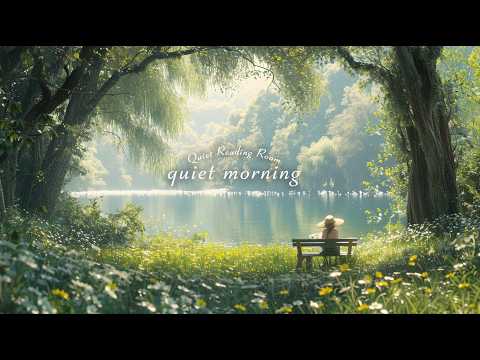 a quiet morning 🌸 Relaxing Music for Work & Study