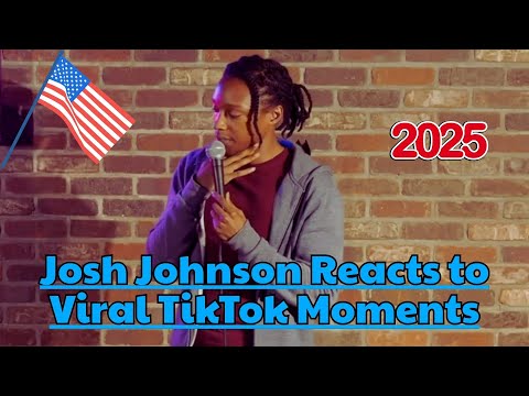Josh Johnson Stand Up Comedy | Josh Johnson Reacts to Viral TikTok Moments