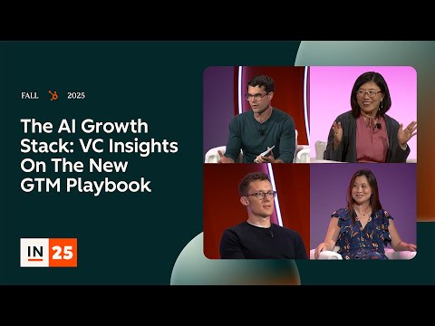 The AI Growth Stack: VC Insights On The New GTM Playbook | INBOUND 2025