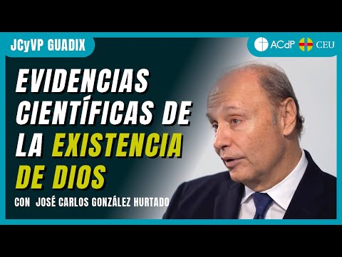 'Evidencias científicas de la existencia de Dios' con José Carlos González Hurtado