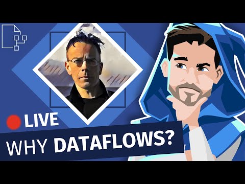 Why Dataflows (with Matthew Roche)