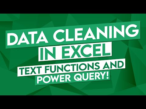 Data Cleaning in Excel - Text Functions and Power Query in Excel!