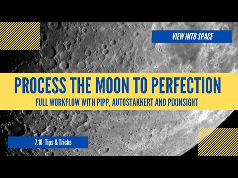 Process the MOON to perfection with PIPP, Autostakkert and PixInsight
