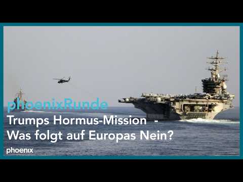phoenixRunde: Trumps Hormus-Mission  -  Was folgt auf Europas Nein?