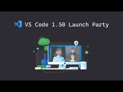 Visual Studio Code v1.50 Launch Party 🎉