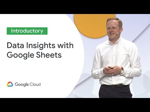 30 Ways Google Sheets Can Help Your Company Uncover and Share Data Insights (Cloud Next '19)