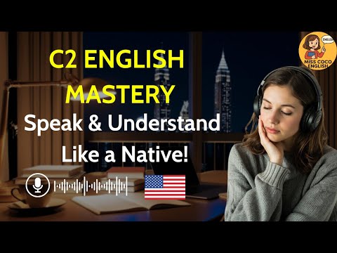Ultimate C2 English Vocabulary Mastery | Listen & Speak Like a Native!