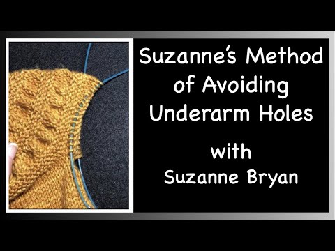 Suzanne's Method of Avoiding Underarm Holes in Knitting