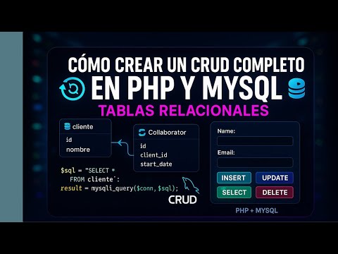 COMO CREAR UN CRUD COMPLETO EN PHP Y MYSQL CON TABLAS RELACIONALES