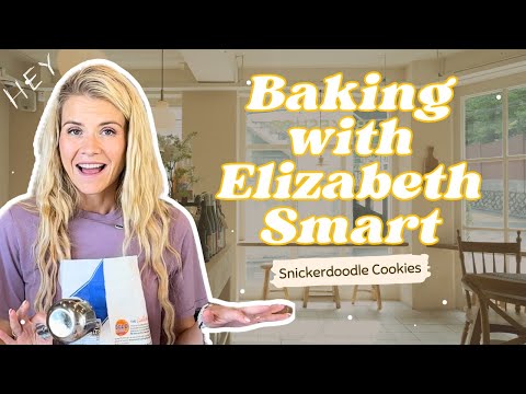 Cooking & Confessions with Elizabeth Smart: Snickerdoodle Cookies