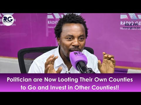 Ng'anga Muigai: Politician are Now Looting Their Own Counties to Go and Invest in Other Counties!!