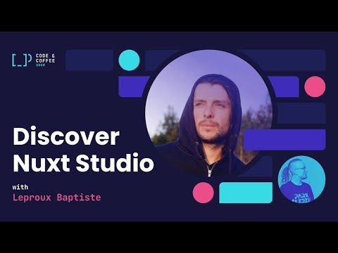 [s02e04] Discover Nuxt Studio with Leproux Baptiste