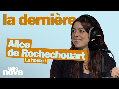 La honte ! - La chronique d'Alice de Rochechouart dans La dernière