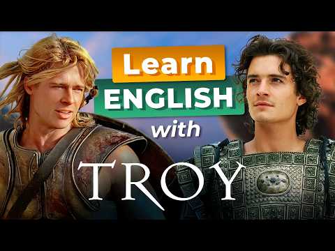 Learn ENGLISH with TROY — Epic Movie with Brad Pitt & Orlando Bloom