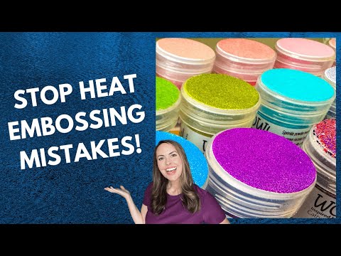 STOP Ruining Your Embossing! 4 Mistakes & How to Fix Them