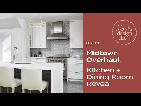 Midtown Overhaul: Kitchen & Dining Room Reveal! (Ep. 6)