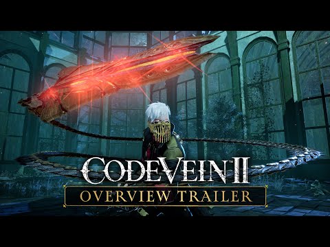 CODE VEIN II - Overview Trailer