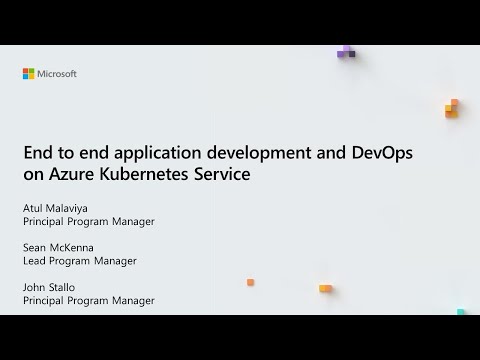 End to end application development and DevOps on Azure Kubernetes Service - BRK3039