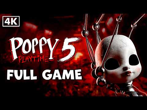 Poppy Playtime Chapter 5 - Full Game Walkthrough (No Commentary)