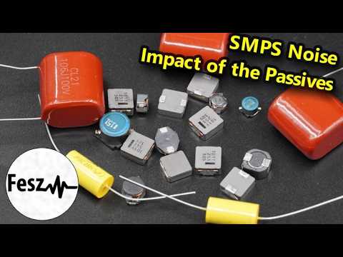 SMPS Noise Analysis - The Passives