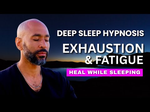 Sleep Hypnosis for Exhaustion, Fatigue and Burnout | Powerful Guided Deep Sleep Meditation