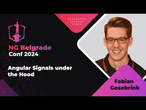 Fabian Gosebrink - Angular Signals under the Hood | NG Belgrade Conf 2024