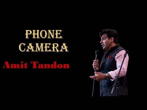 Phone Camera | Stand up Comedy by Amit tandon