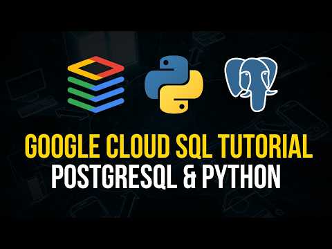 Google Cloud SQL Tutorial - Database Deployment and Python
